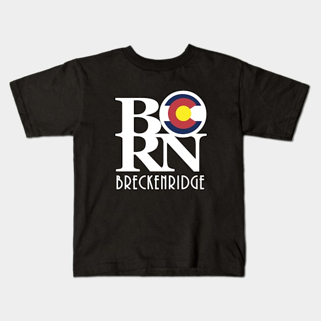 BORN Beckenridge Kids T-Shirt by HomeBornLoveColorado